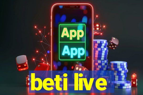 beti live